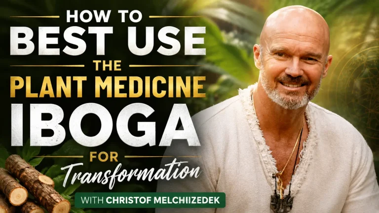 How to Best Use The Plant Medicine Iboga for Transformation with Christof Melchizedek